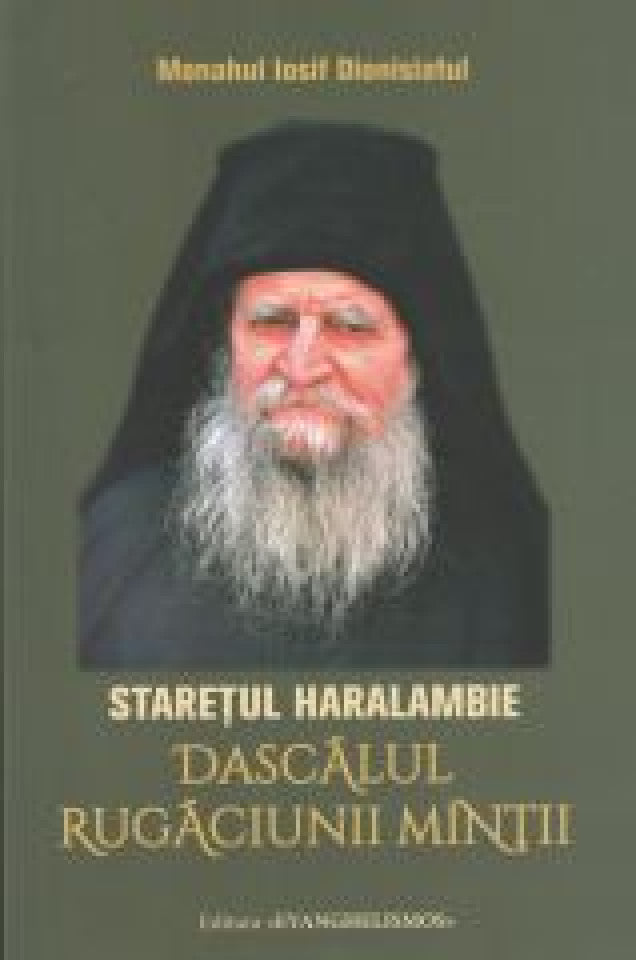 Starețul Haralambie - Dascălul rugăciunii minții