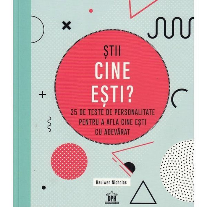 Știi cine ești? 25 de teste de personalitate pentru a afla cine ești cu adevărat