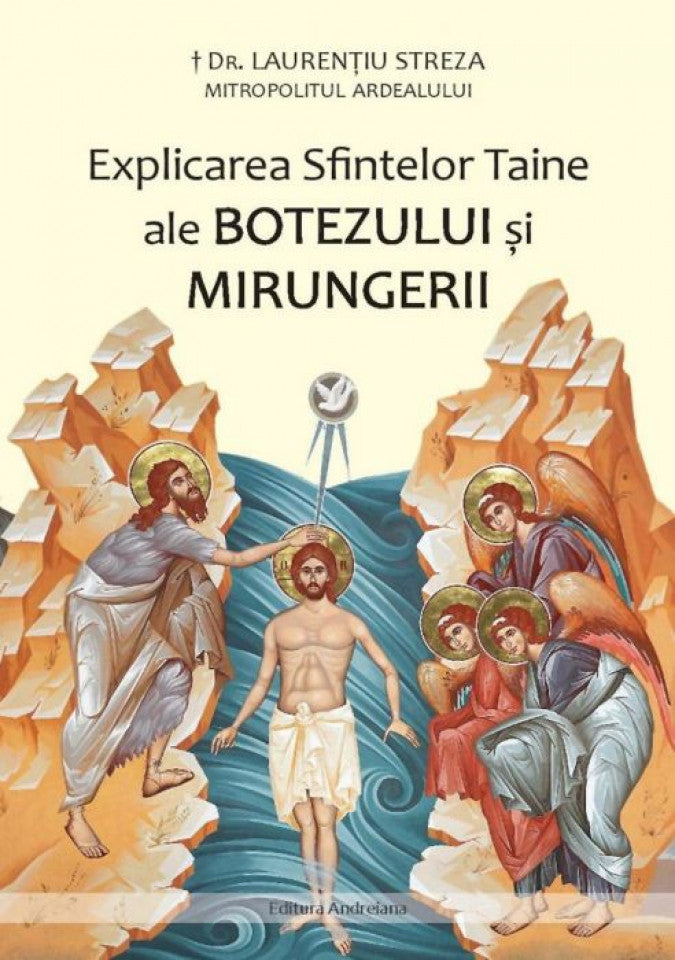 Explicarea Sfintelor Taine ale Botezului și Mirungerii