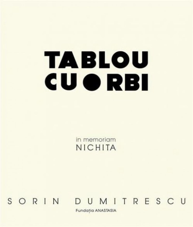 Tablou cu orbi. In memoriam Nichita