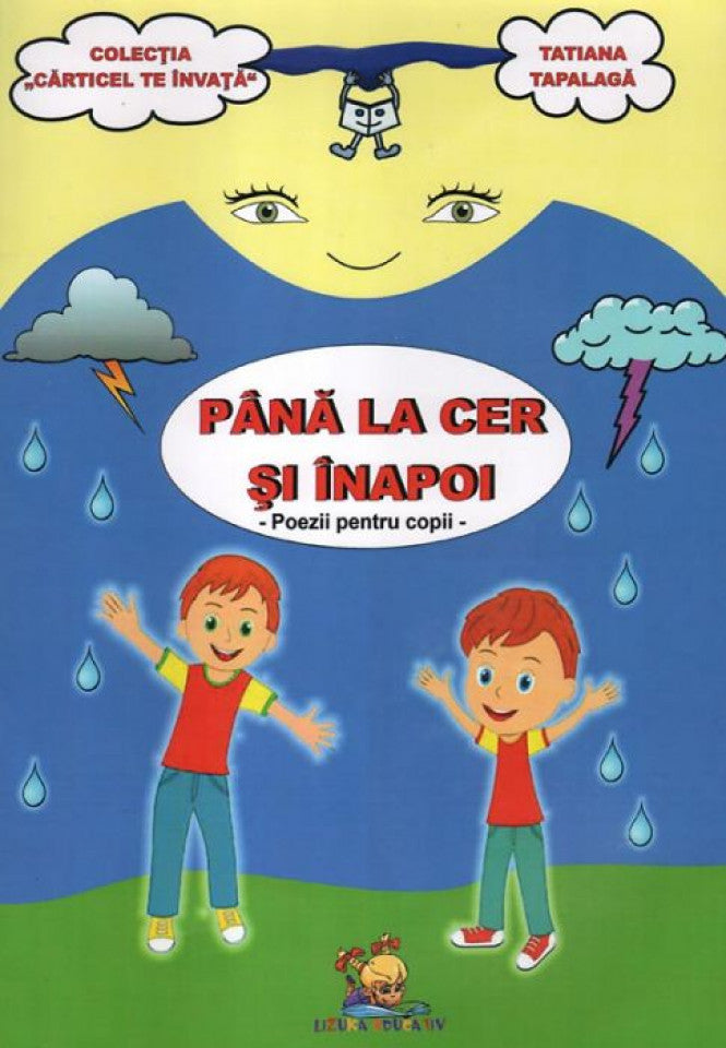 Până la cer şi înapoi. Poezii pentru copii