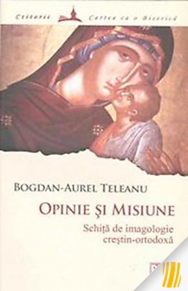 Opinie și misiune. Schiță de imagologie creștin-ortodoxă