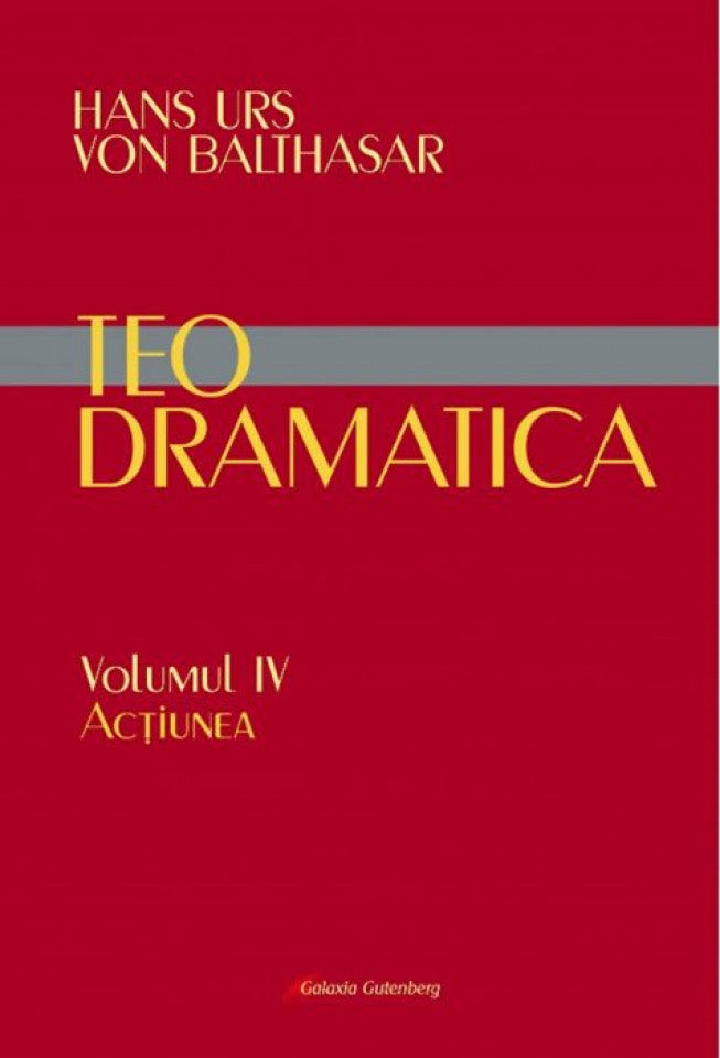 Teodramatica. Vol. IV - Acțiunea