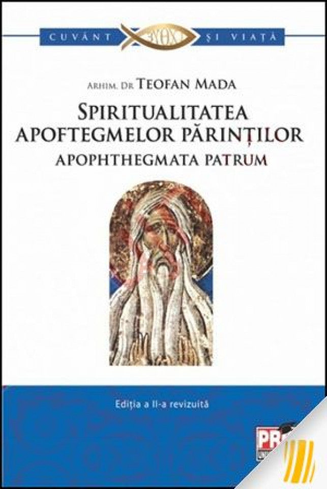 Spiritualitatea apoftegmelor părinților. Apophthegmata patrum