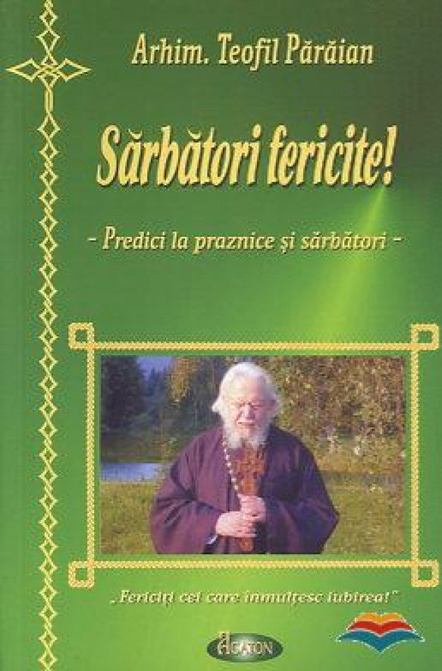 Sărbători fericite. Predici la praznice și sărbători