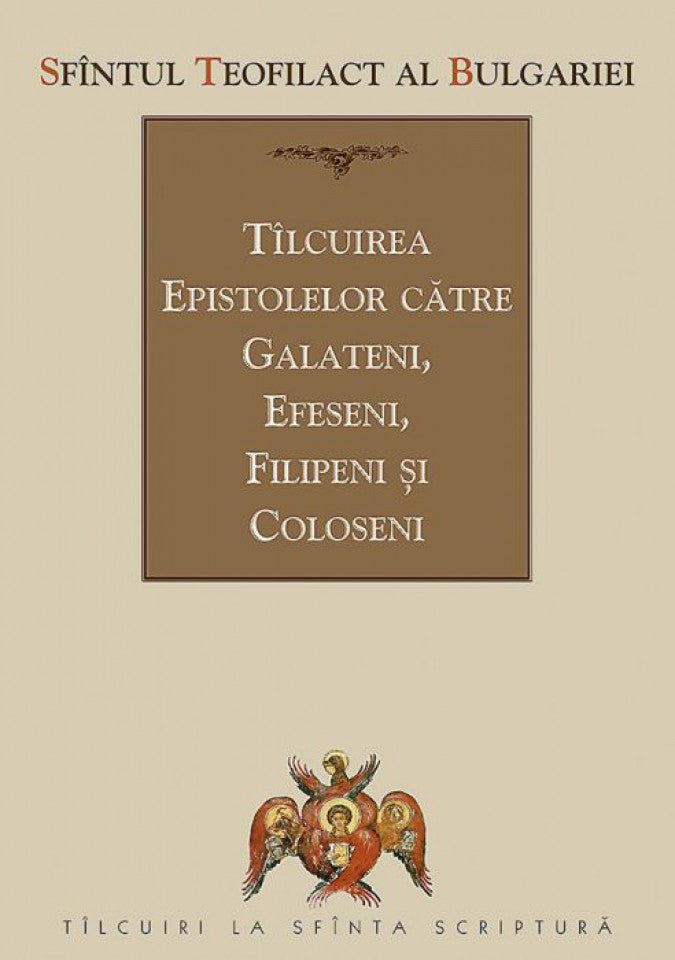 Tîlcuirea Epistolelor către Galateni, Efeseni, Filipeni și Coloseni