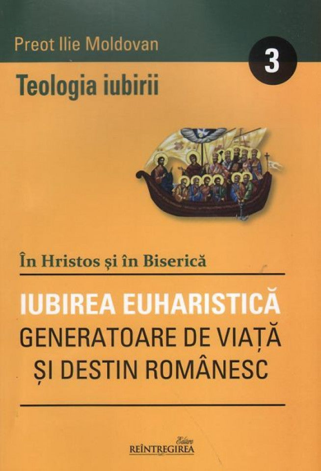 Teologia iubirii - 3 - Iubirea euharistică