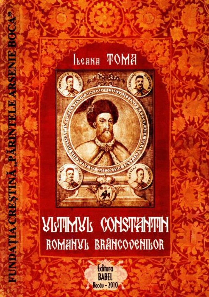 Ultimul Constantin. Romanul Brâncovenilor