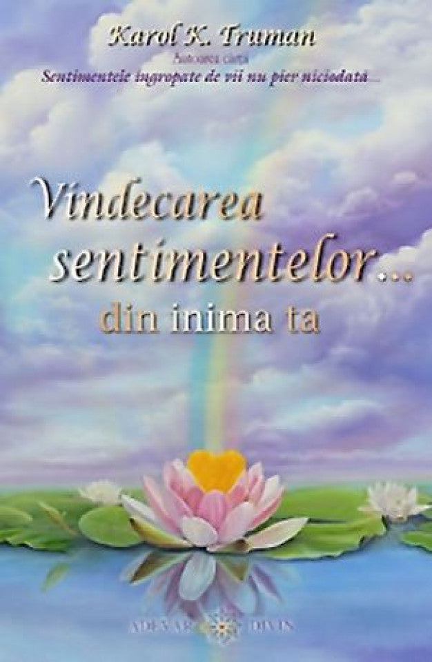 Vindecarea sentimentelor… din inima ta