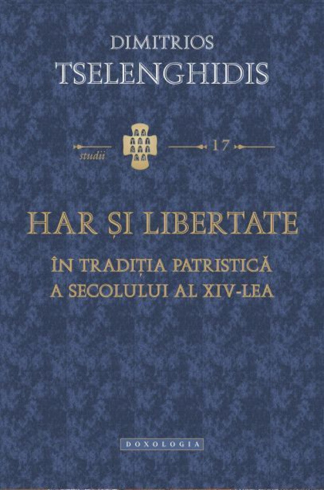 Har și libertate în tradiția patristică a secolului al XIV-lea -STUDII 17