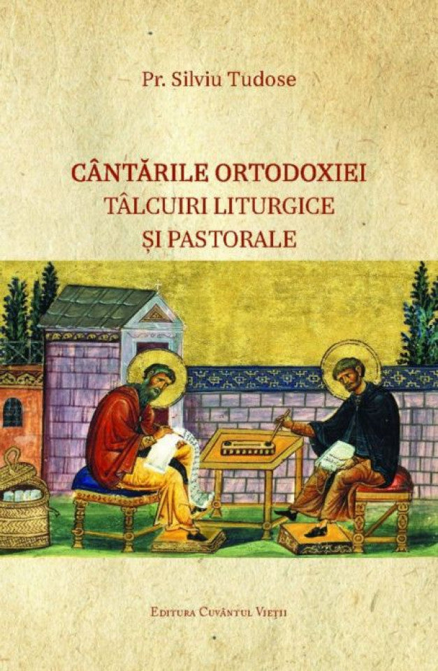 Cântările Ortodoxiei – Tâlcuiri liturgice și pastorale