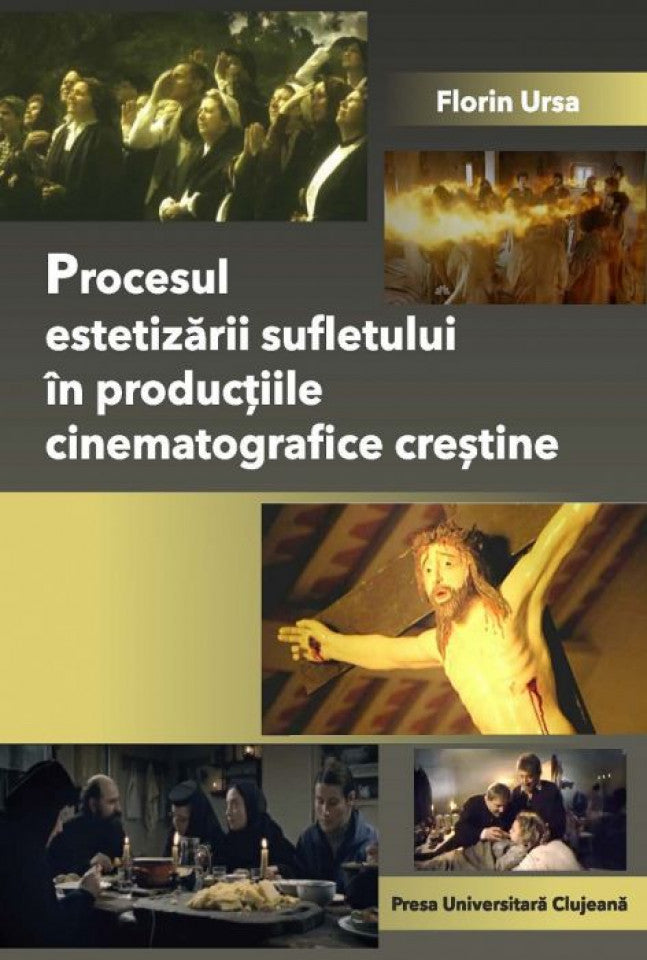 Procesul estetizării sufletului în producţiile cinematografice creştine