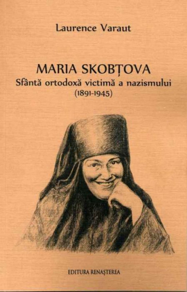 Maria Skobţova. Sfântă ortodoxă victimă a nazismului (1891-1945)