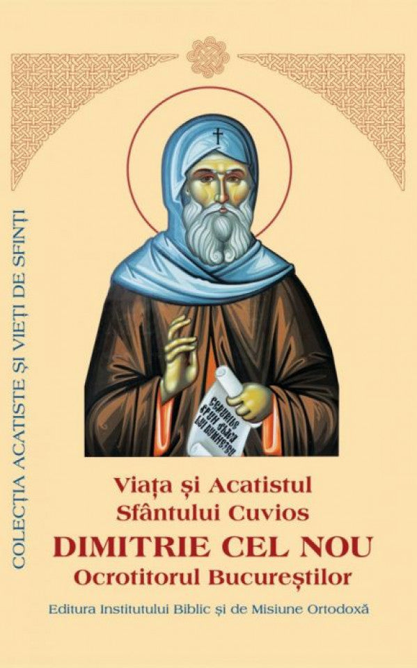 Viaţa şi Acatistul Sfântului Cuvios Dimitrie cel Nou Ocrotitorul Bucureştilor