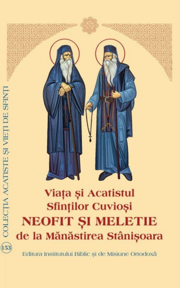 Viaţa şi Acatistul Sfinţilor Cuvioşi Neofit şi Meletie de la Mănăstirea Stânişoara