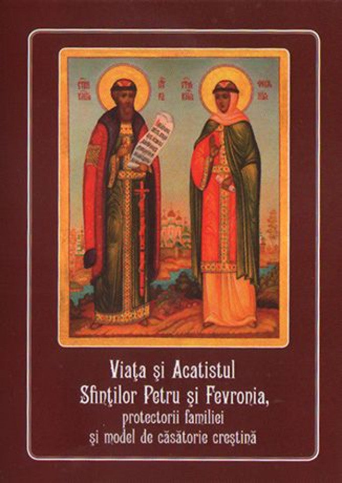 Viaţa şi Acatistul Sfinţilor Petru si Fevronia, protectorii familiei şi model de căsătorie creştină