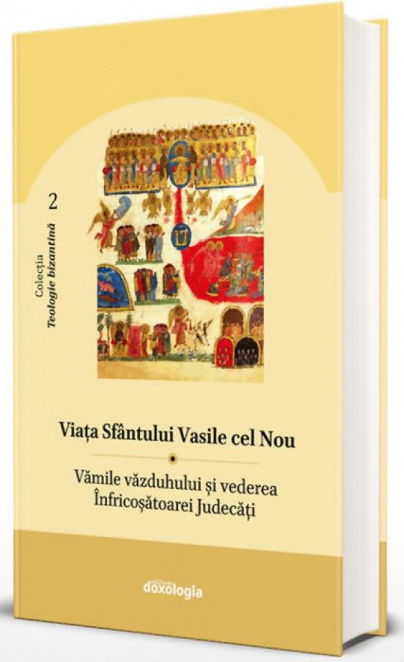 Viața Sfântului Vasile cel Nou. Vămile văzduhului și vederea Înfricoșătoarei Judecăți. Teologie Bizantină 2