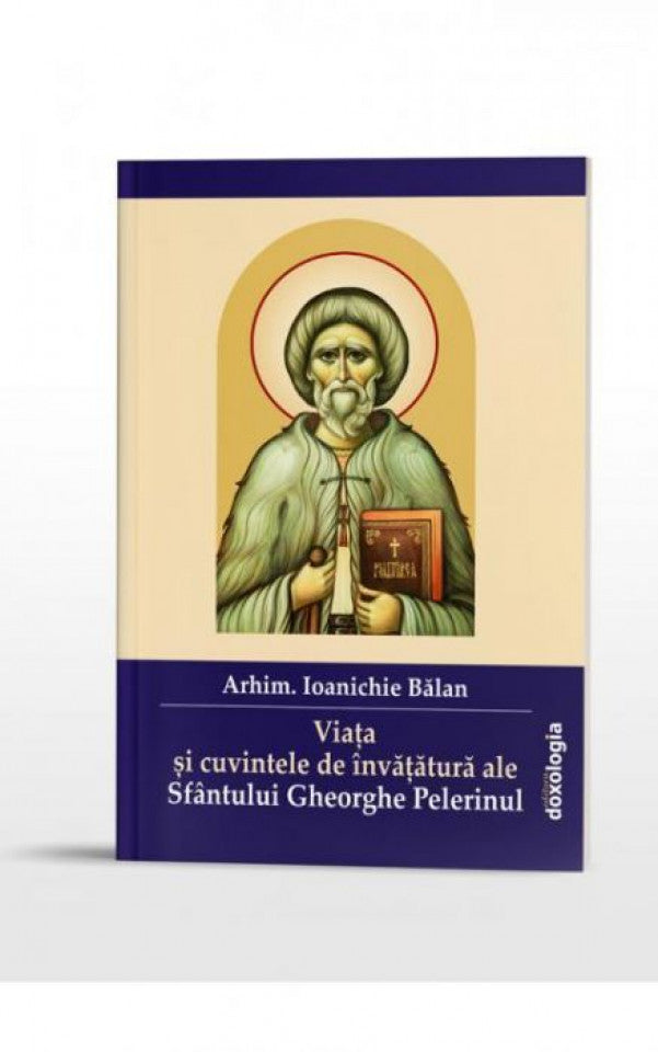 Viața și cuvintele de învățătură ale Sfântului Gheorghe Pelerinul