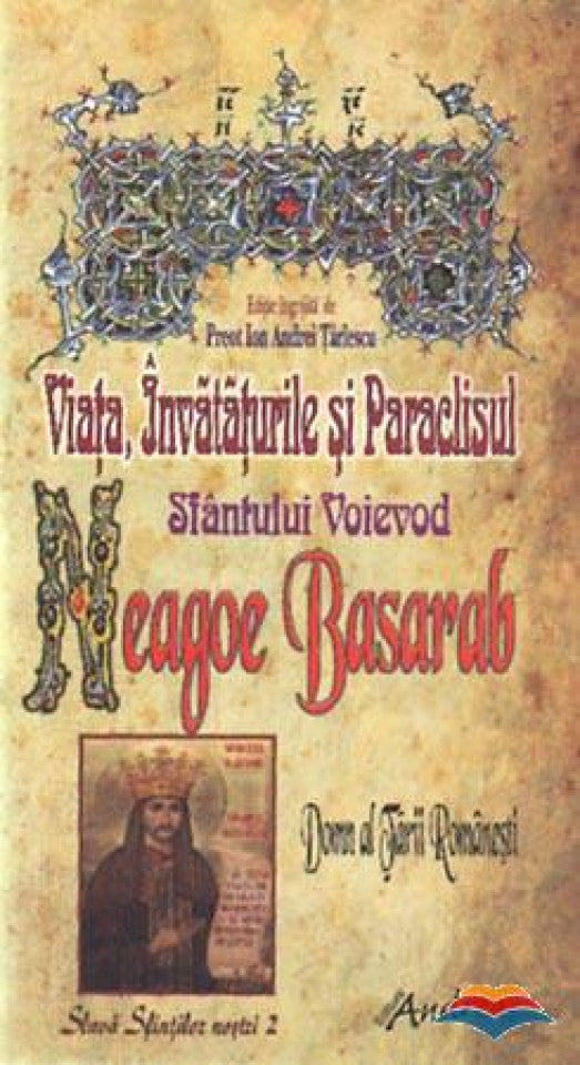 Viața, Învățăturile și Paraclisul Sfântului Voievod Neagoe Basarab, Domn al Țării Românești
