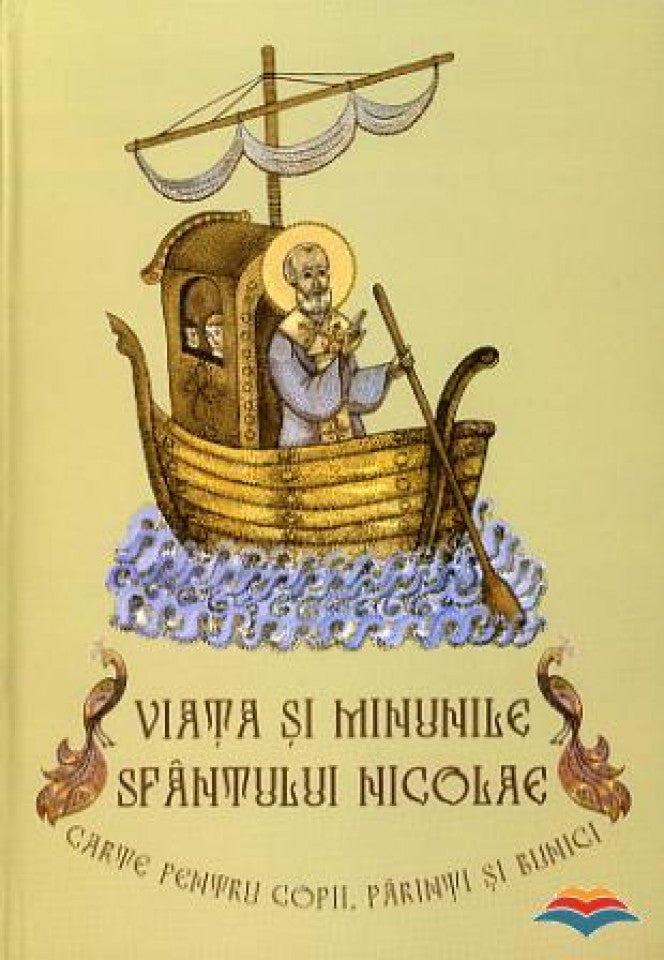 Viața și minunile Sfântului Nicolae - carte pentru copii, părinți și bunici