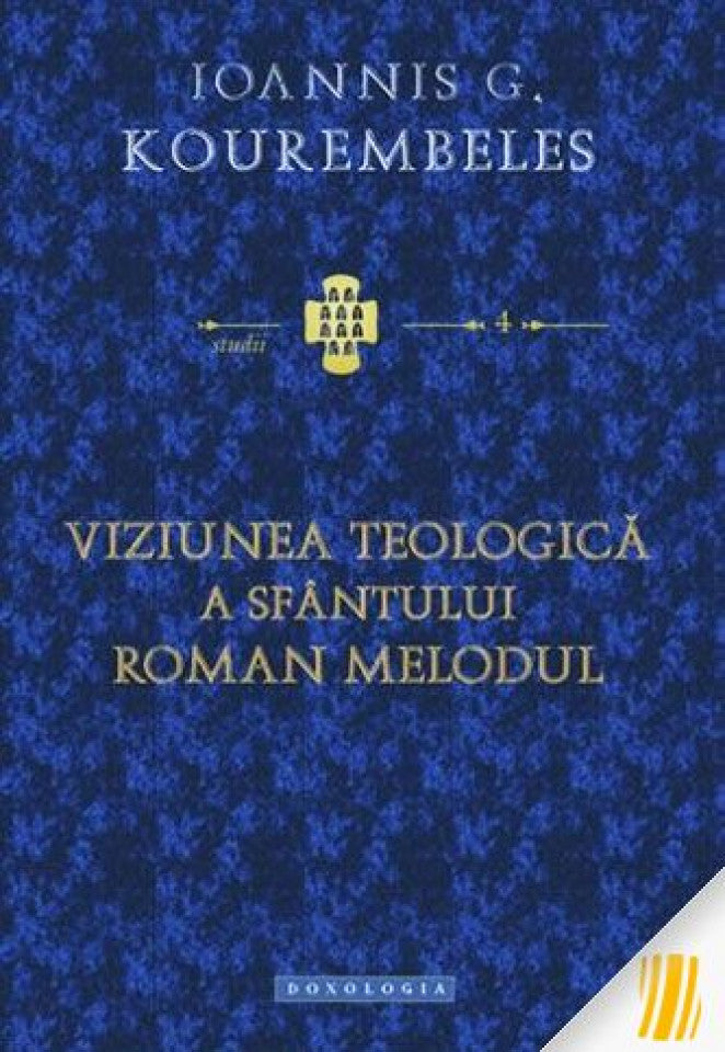 Viziunea teologică a sfântului Roman Melodul - STUDII 4