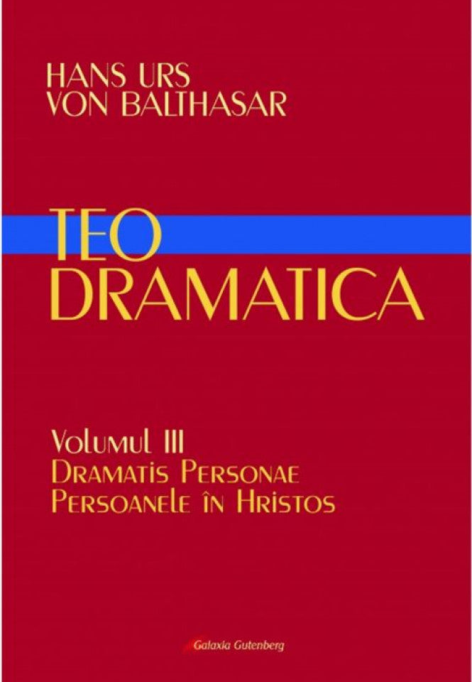 Teodramatica. Vol. III - Dramatis Personae. Persoanele în Hristos