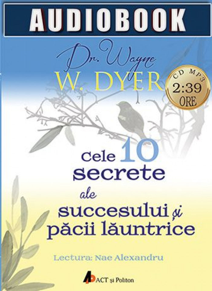 Audiobook: Cele 10 secrete ale succesului şi păcii lăuntrice