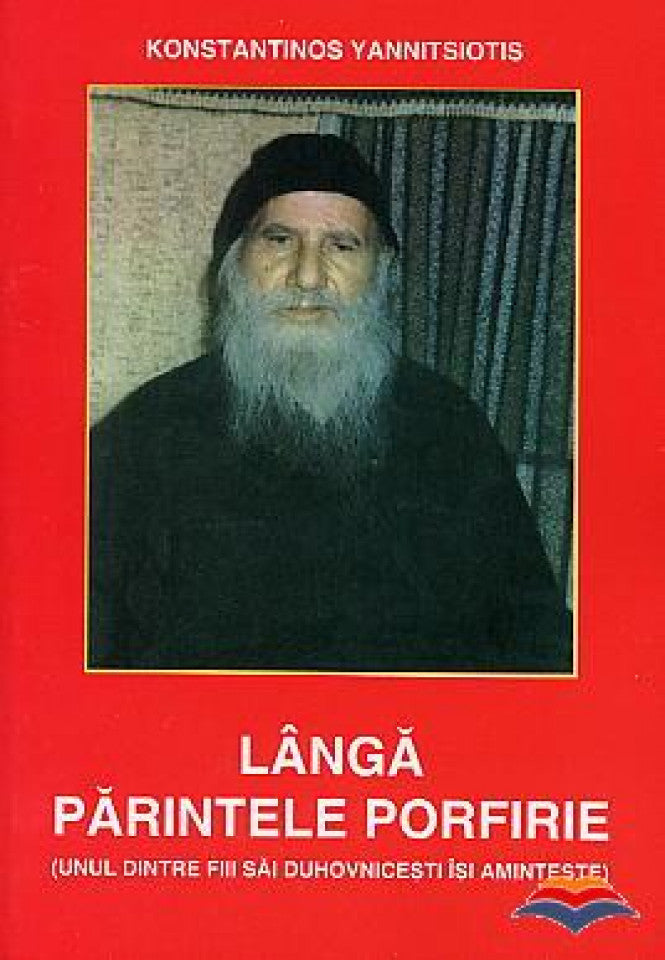 Lângă părintele Porfirie