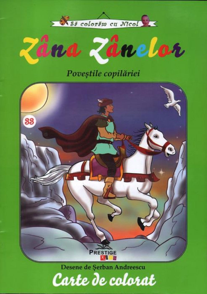 Zâna zânelor - poveştile copilăriei - carte de colorat